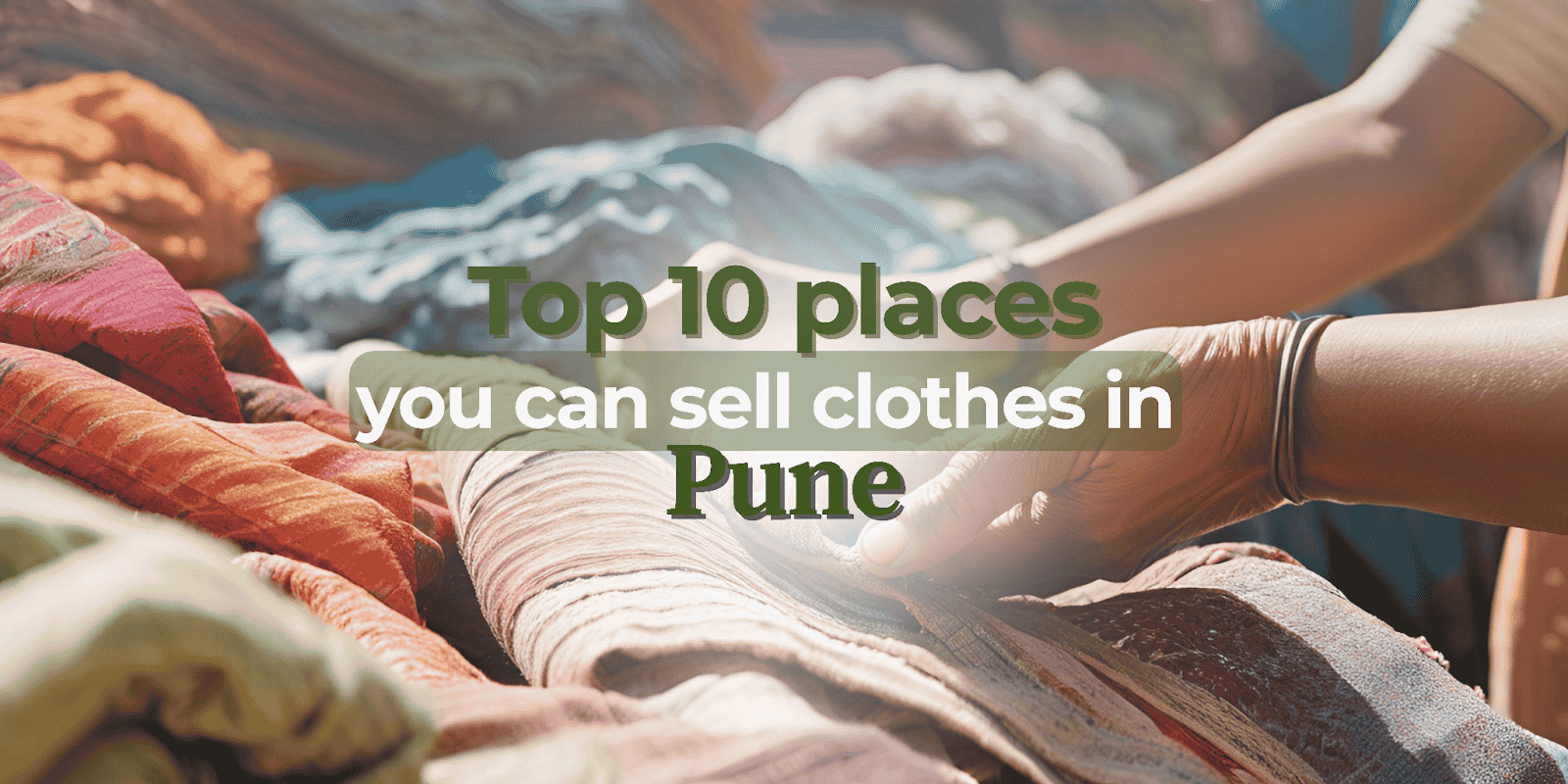 Top 10 Places to Sell Clothes in Pune